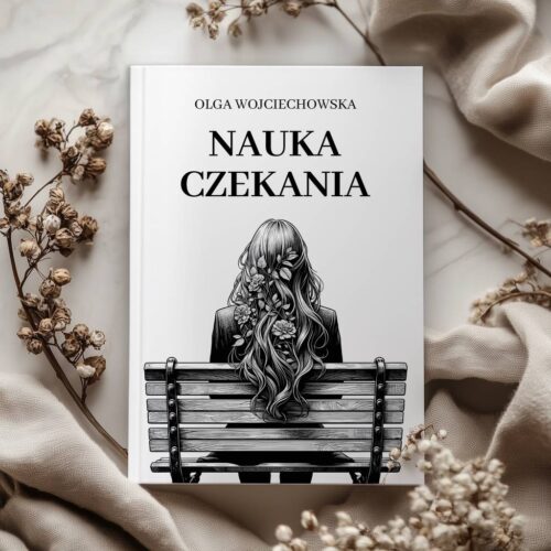 Tomik wierszy - Nauka Czekania autorstwa Olgi Wojciechowskiej